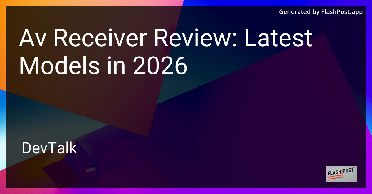 Av Receiver Review: Latest Models in 2026