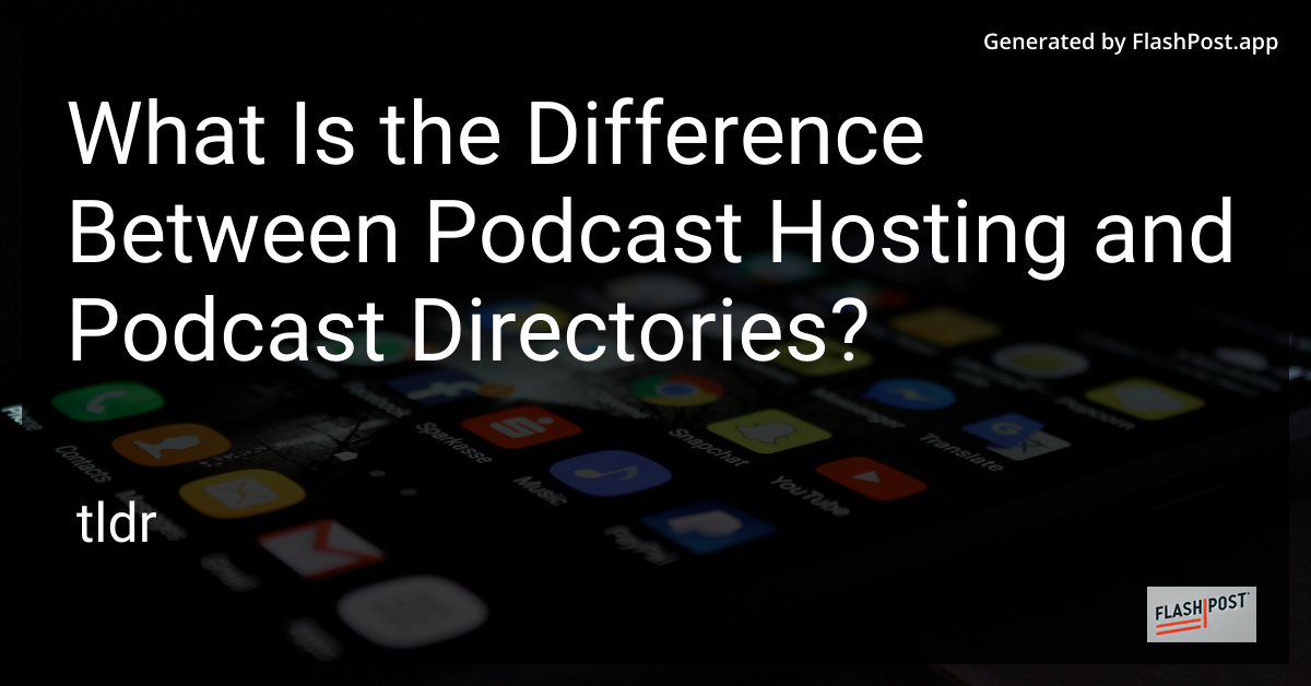 Podcast Hosting vs Podcast Directories