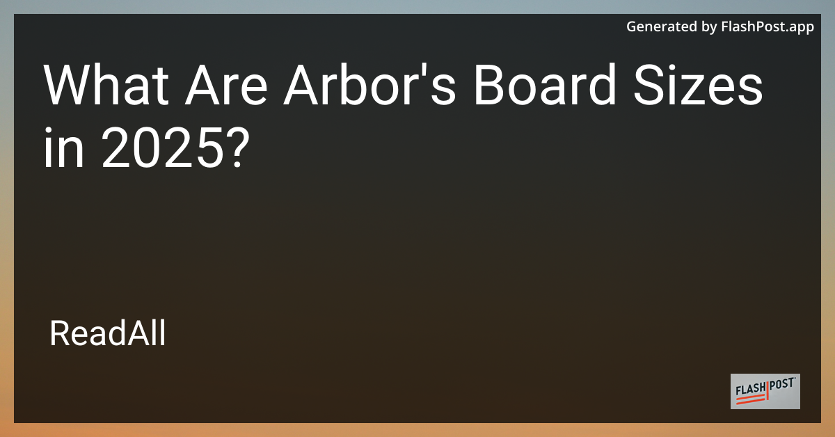 Arbor Boards