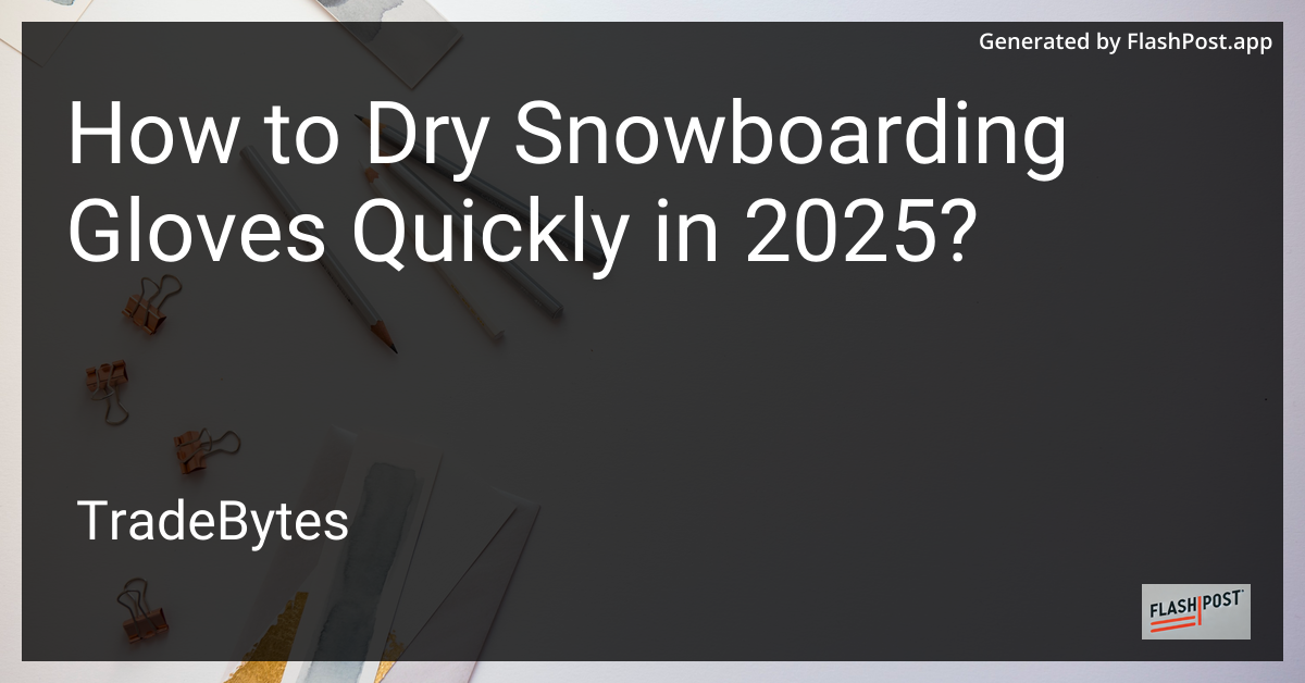 Drying Snowboarding Gloves