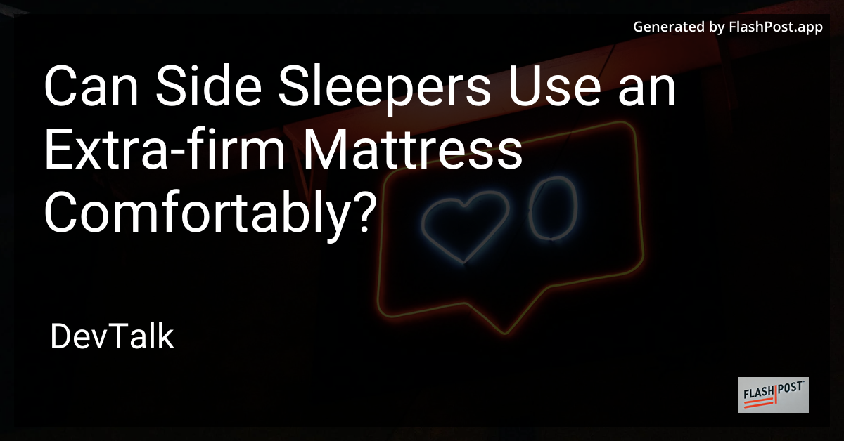 can side sleepers use an extra-firm mattress comfortably?