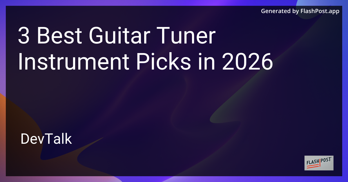 3 Best Guitar Tuner Instrument Picks in 2026