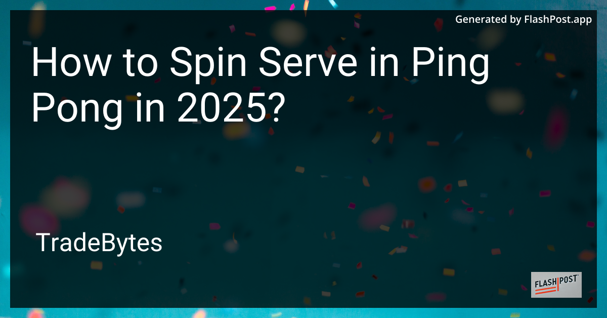 Ping Pong Spin Serve