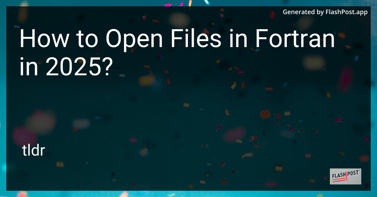 Opening Files in Fortran