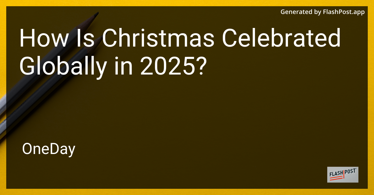 Christmas Celebrations Globally