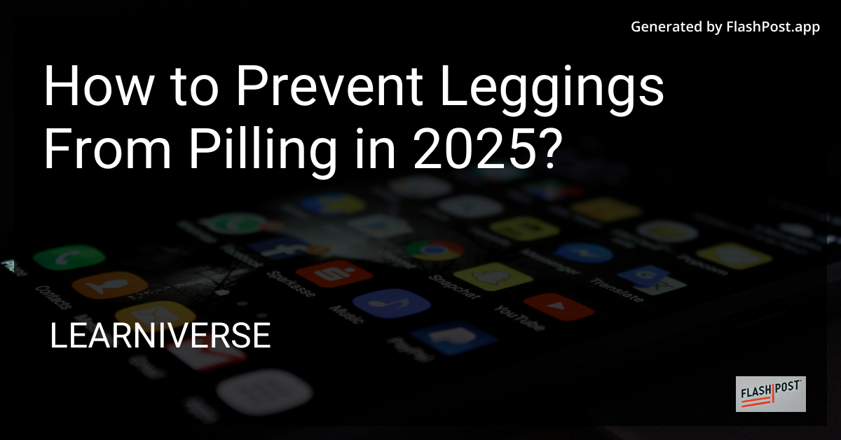 Prevent Leggings from Pilling