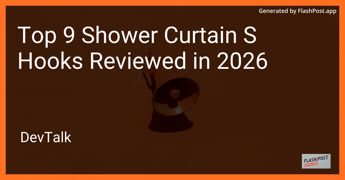 Top 9 Shower Curtain S Hooks Reviewed in 2026