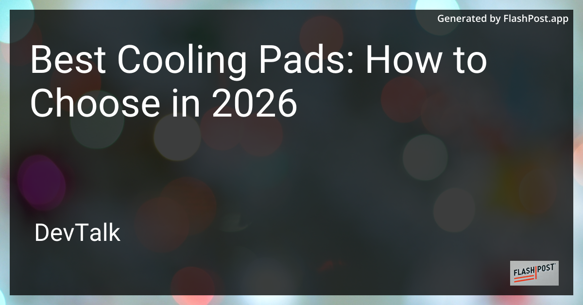 Best Cooling Pads: How to Choose in 2026
