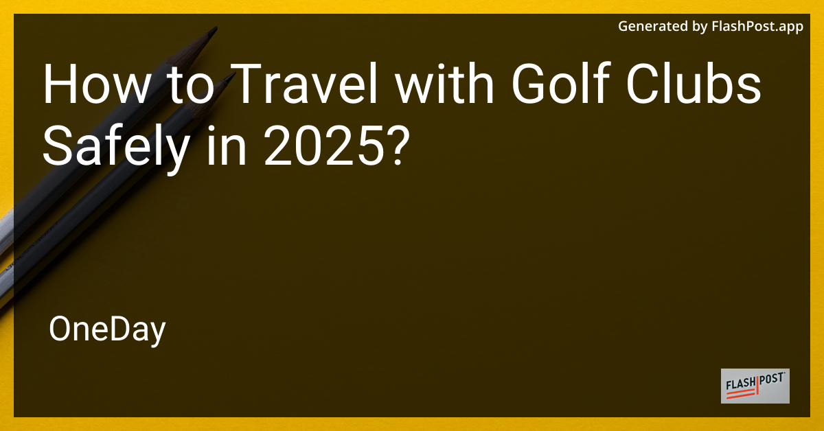Travel with Golf Clubs