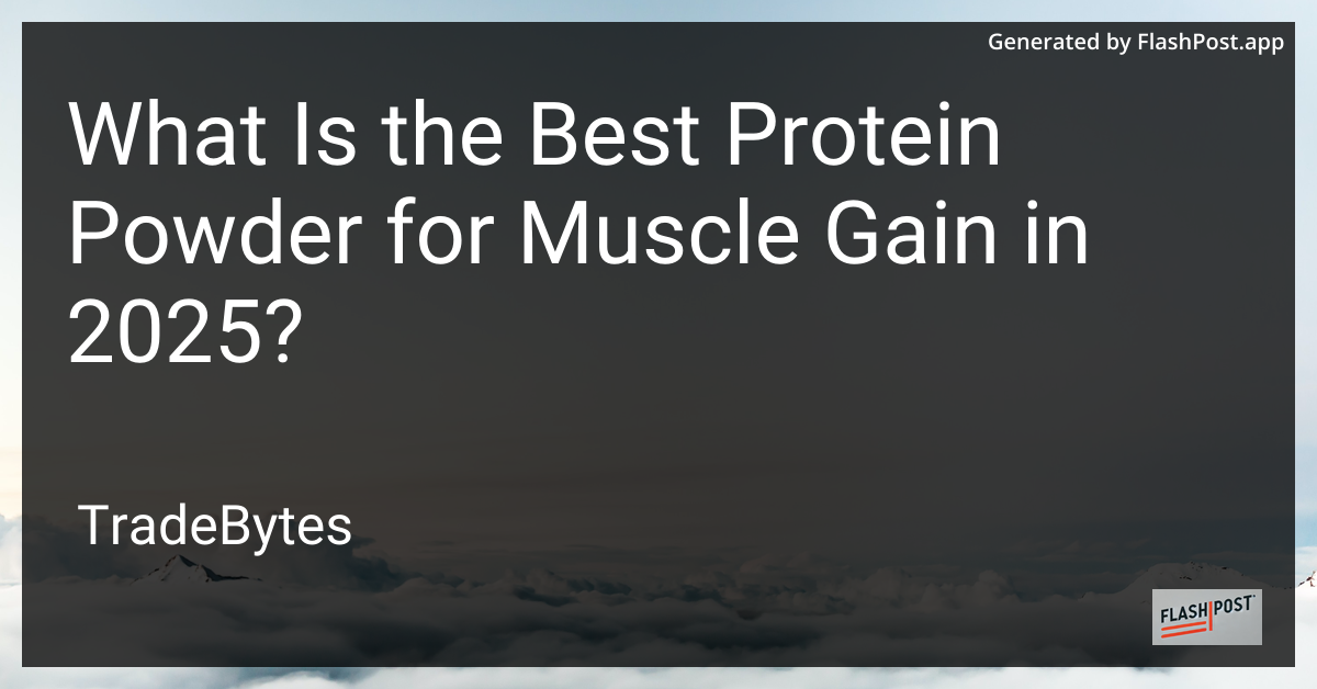 Protein Powder for Muscle Gain