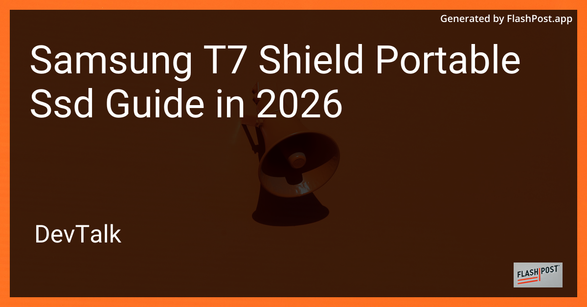 Samsung T7 Shield Portable Ssd Guide in 2026