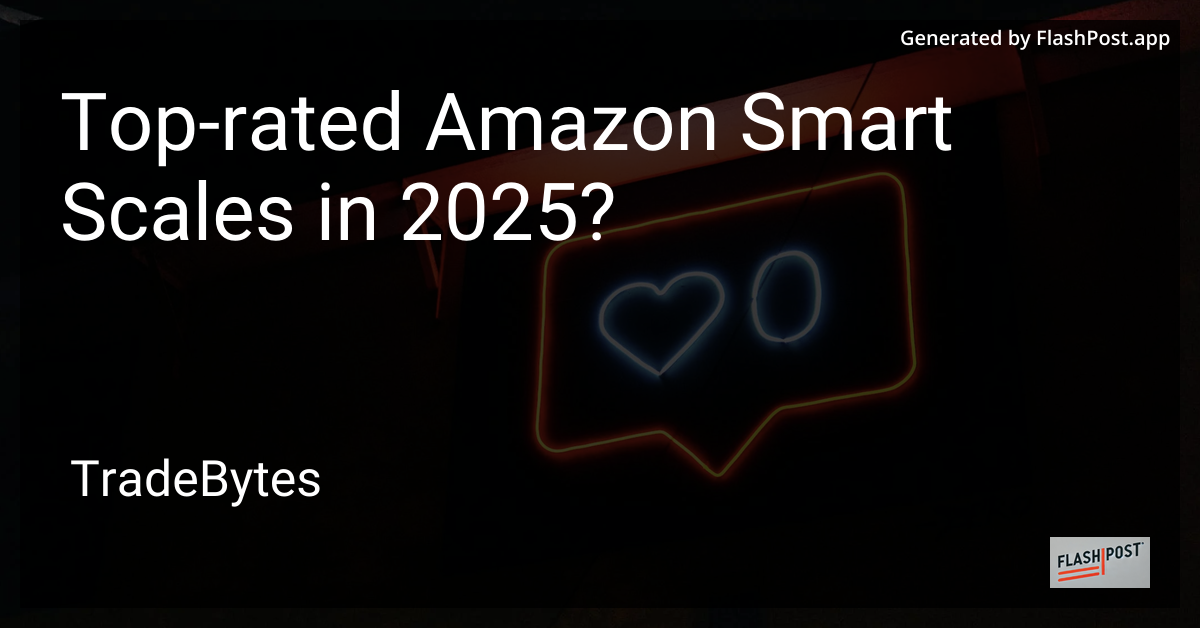 Top-Rated Amazon Smart Scales in 2025