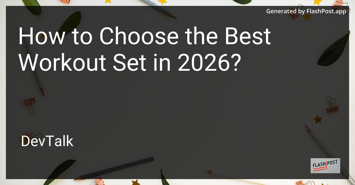 How to Choose the Best Workout Set in 2026?