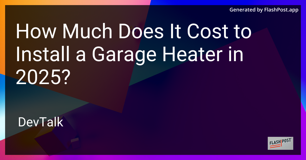 how much does it cost to install a garage heater in 2025?