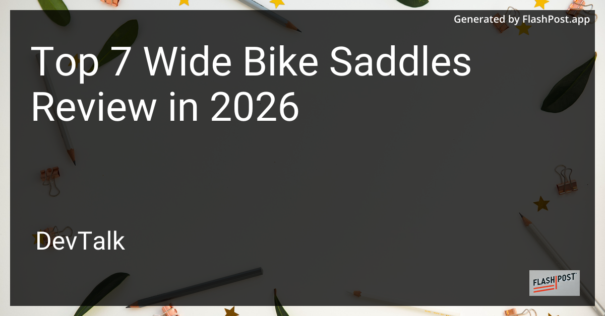 Top 7 Wide Bike Saddles Review in 2026