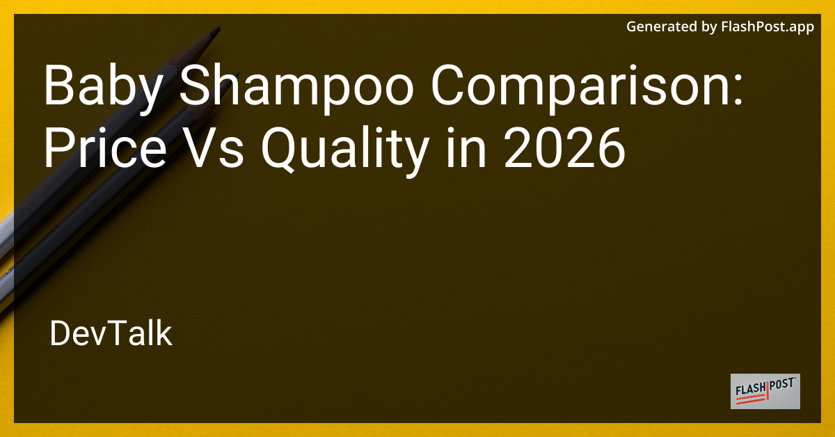 Baby Shampoo Comparison: Price vs Quality in 2026