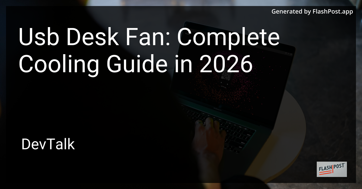 Usb Desk Fan: Complete Cooling Guide in 2026