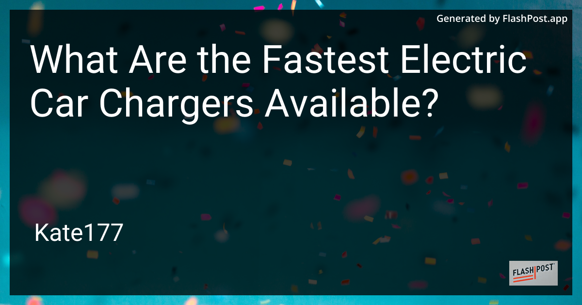 Fastest Electric Car Chargers