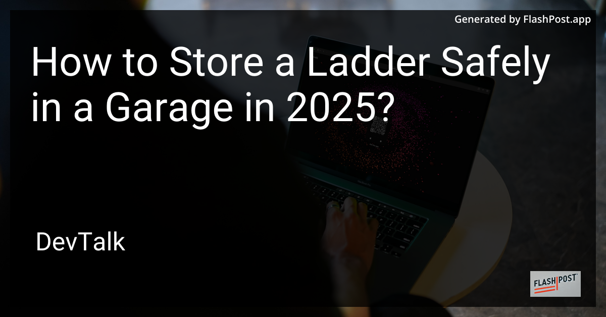 how to store a ladder safely in a garage in 2025?