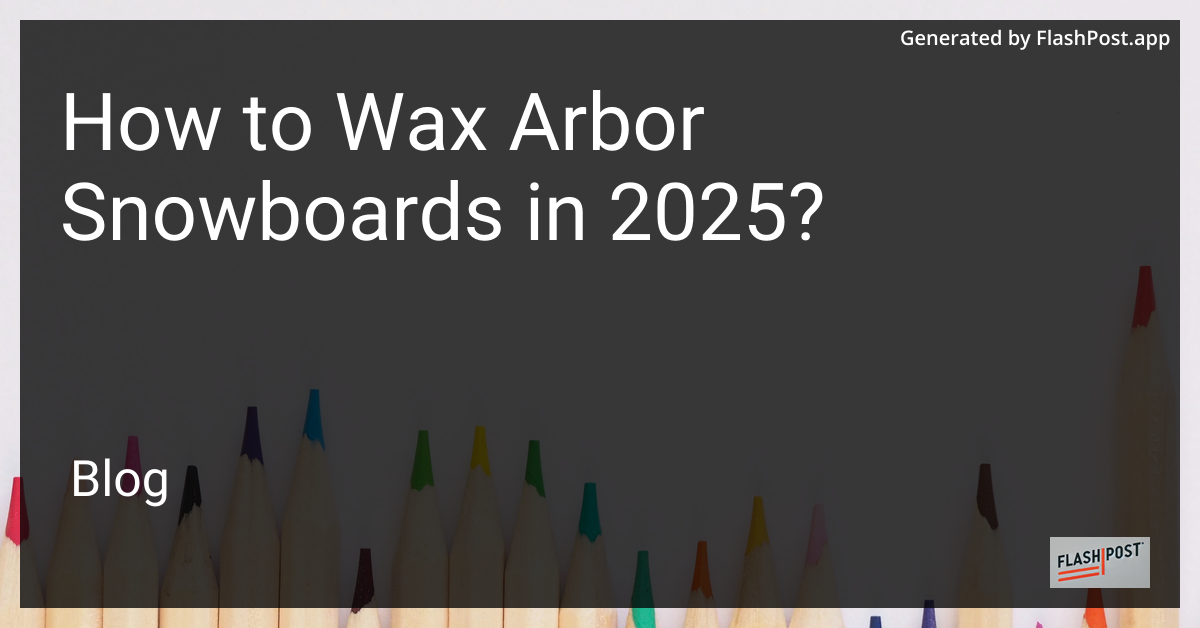 Waxing Arbor Snowboards