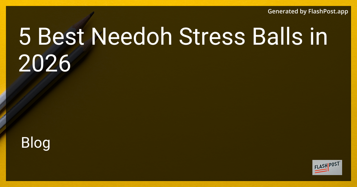 5 Best Needoh Stress Balls in 2026