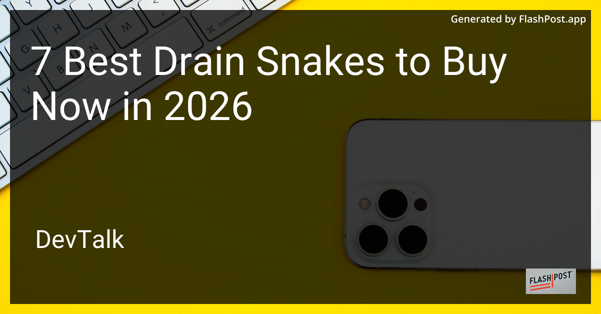 7 Best Drain Snakes to Buy Now in 2026