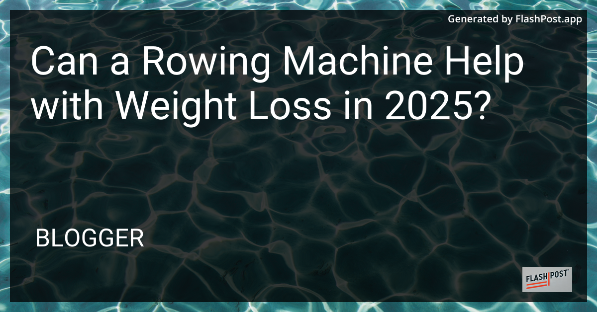 Rowing Machine for Weight Loss