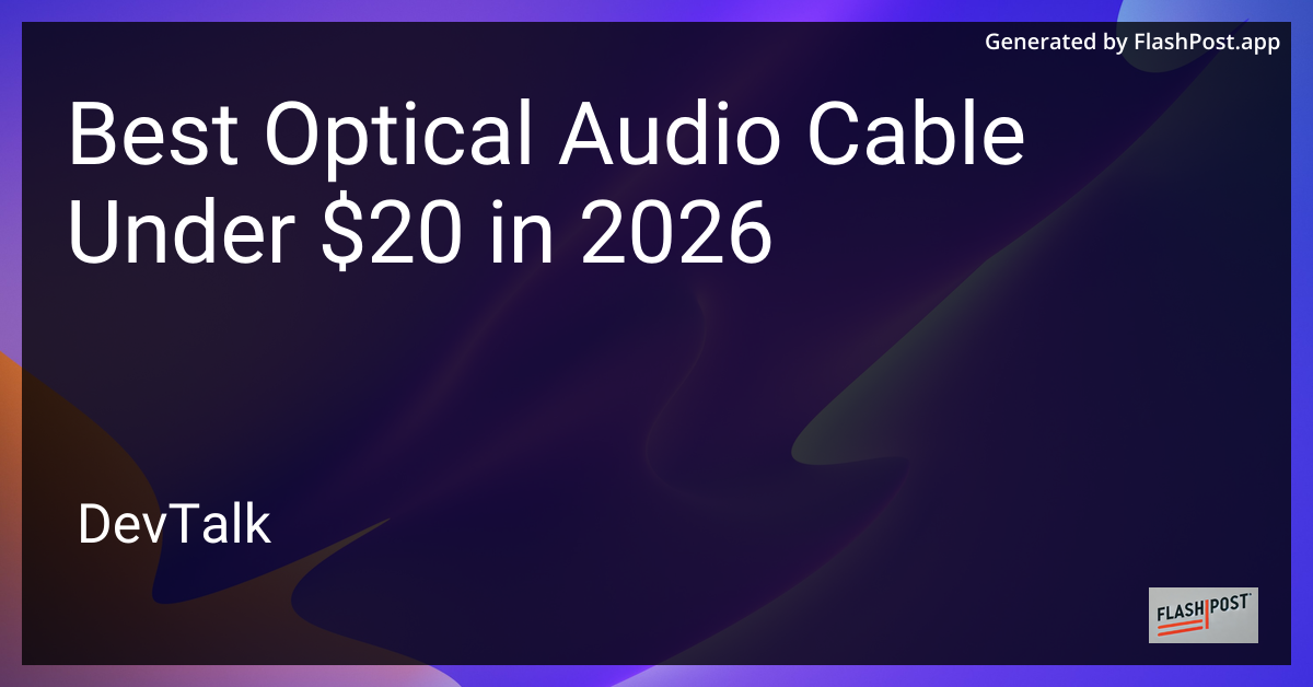 Best Optical Audio Cable Under $20 in 2026