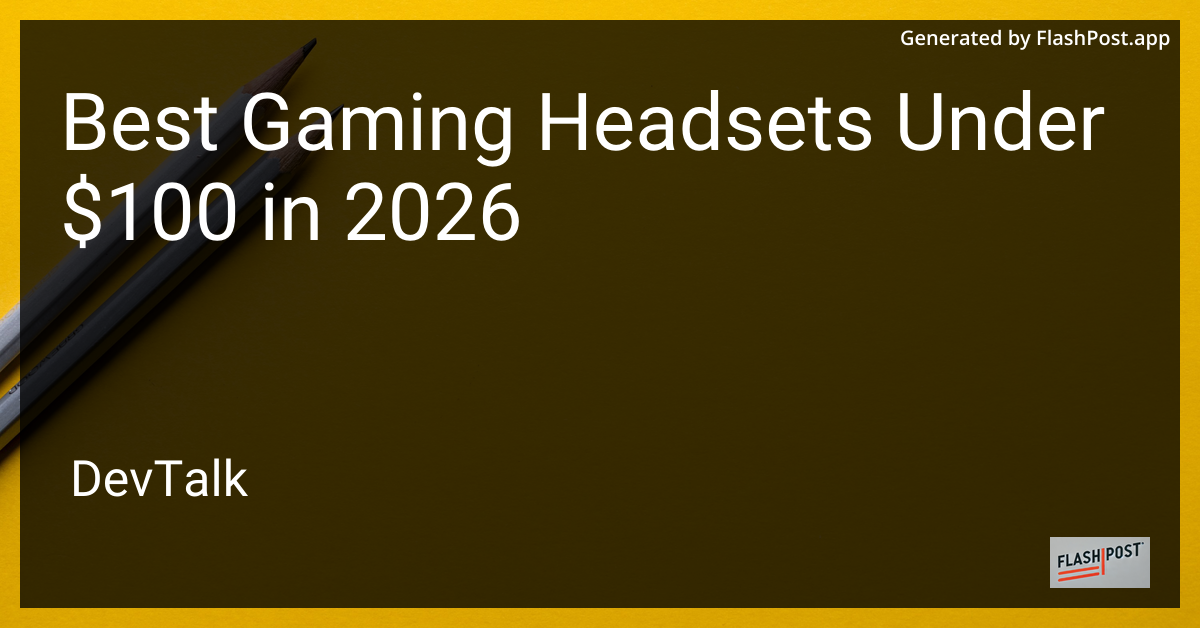 Best Gaming Headsets Under $100 in 2026