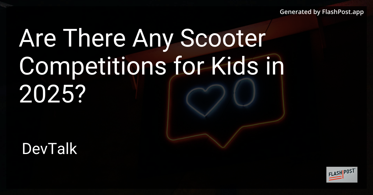 are there any scooter competitions for kids in 2025?