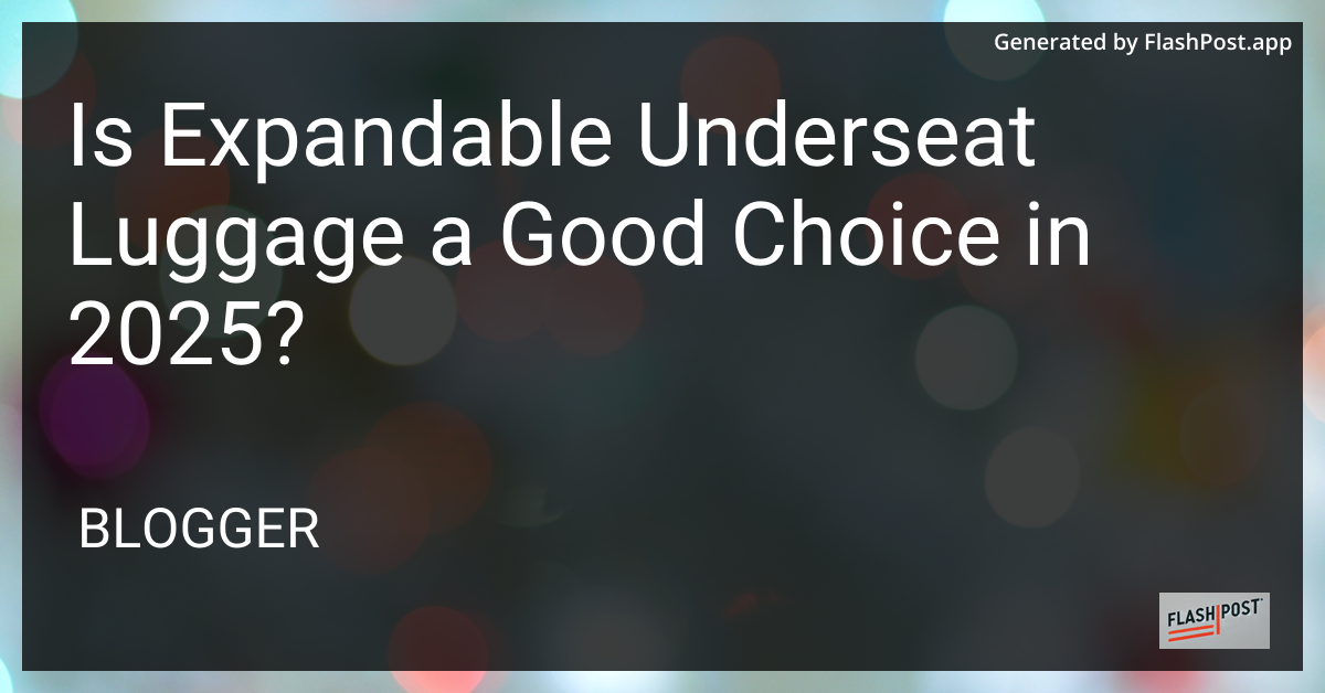 Expandable Underseat Luggage