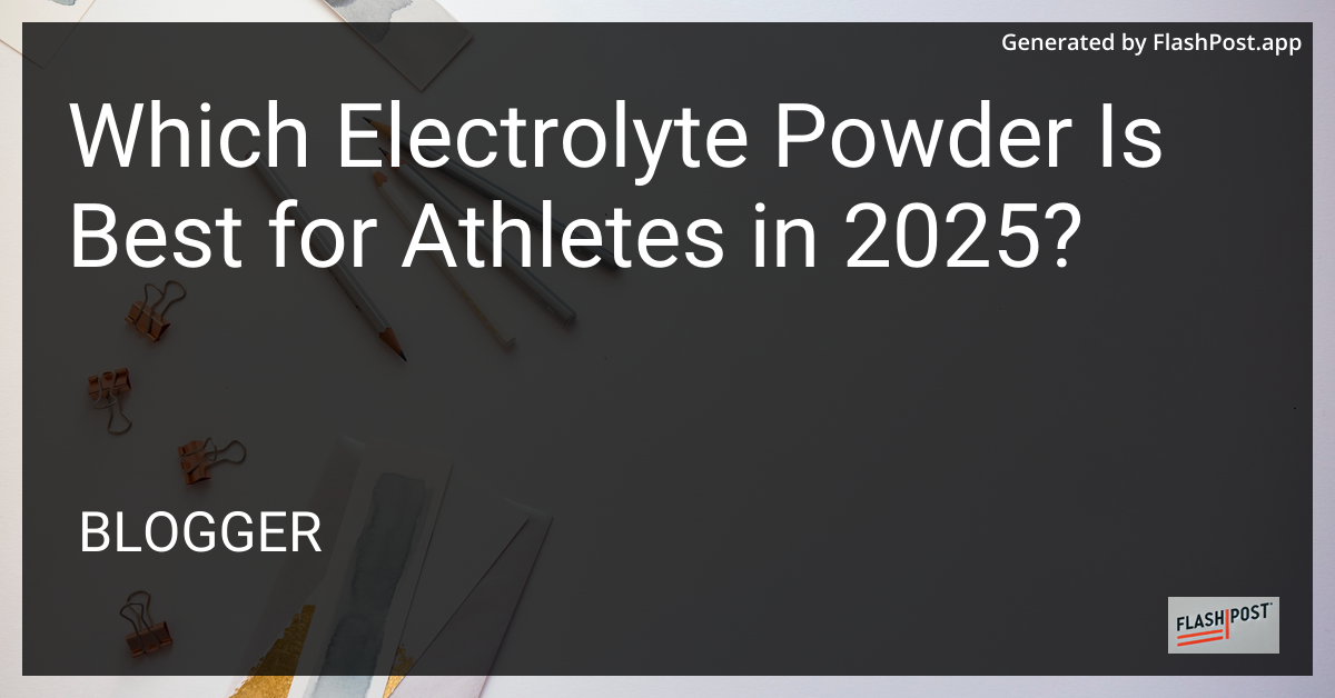 Electrolyte Powders for Athletes