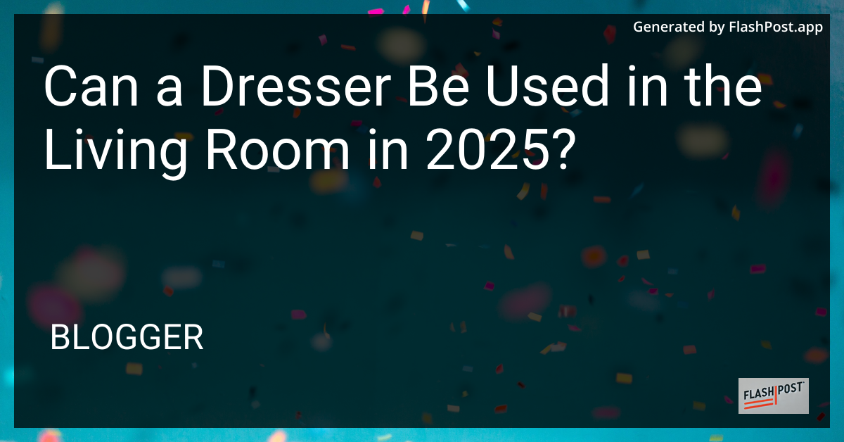 Use a Dresser in the Living Room
