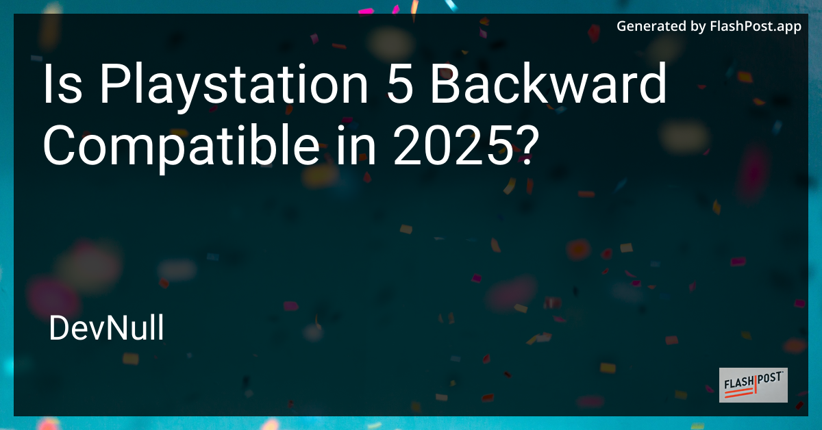 Is Playstation 5 Backward Compatible in 2025?