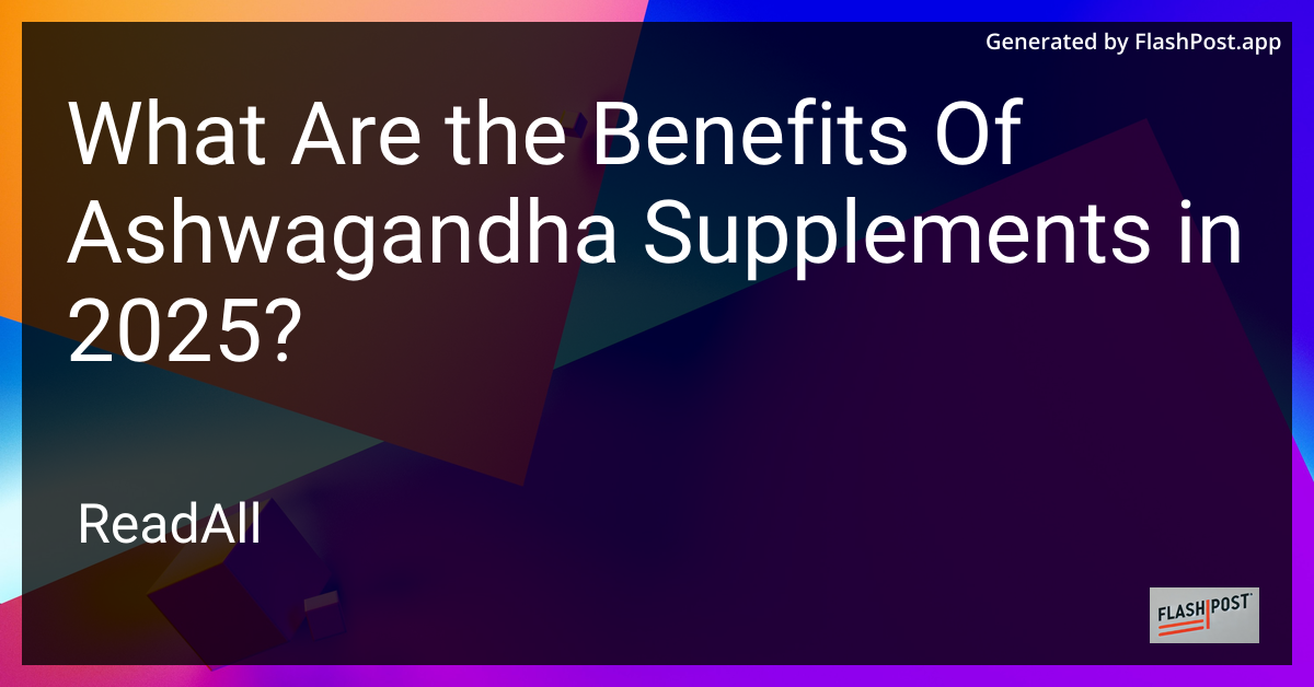 Ashwagandha Supplement Benefits
