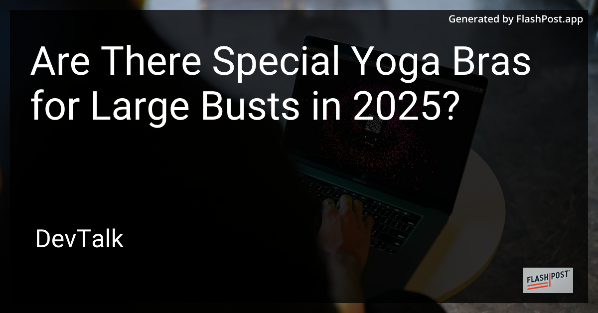 are there special yoga bras for large busts in 2025?