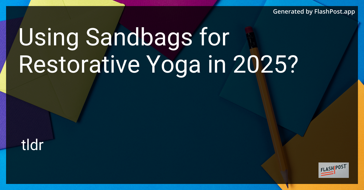 Restorative Yoga with Sandbags