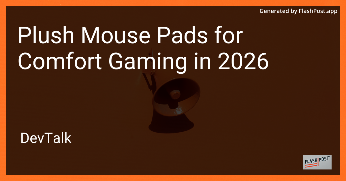 Plush Mouse Pads for Comfort Gaming in 2026