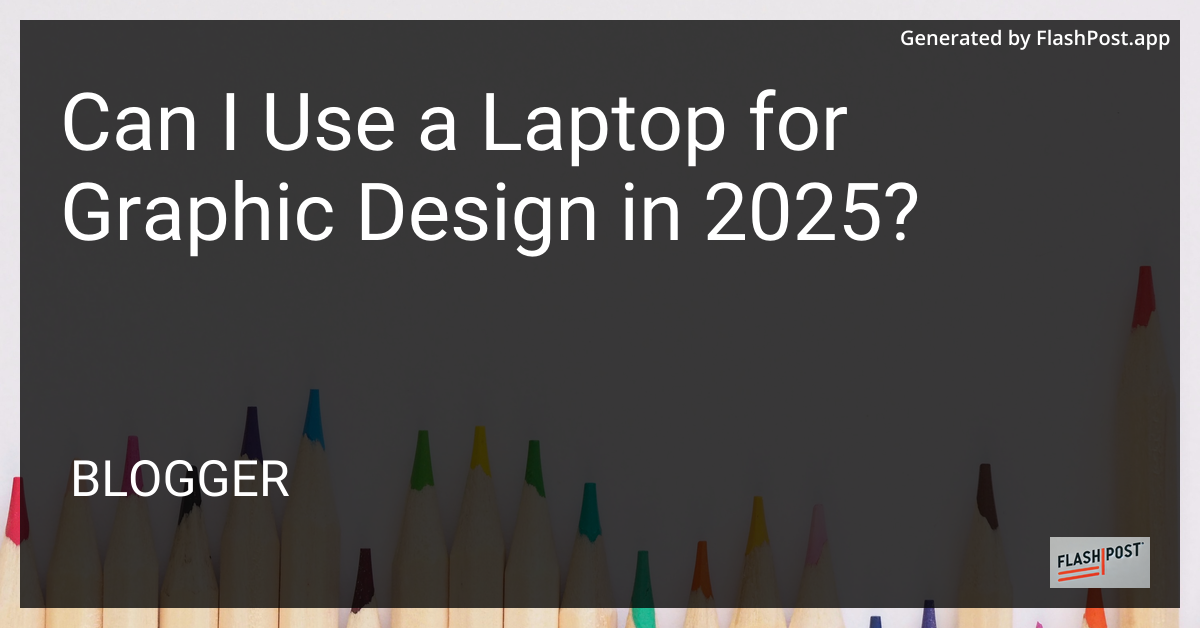 Laptop for Graphic Design