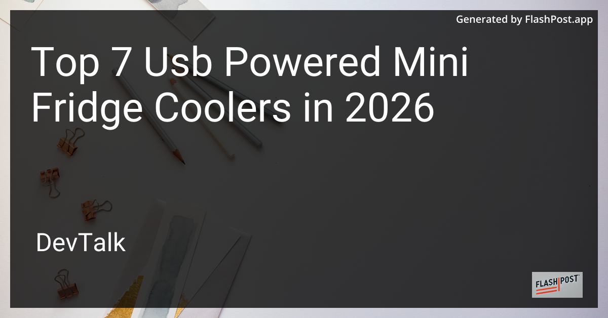 Top 7 Usb Powered Mini Fridge Coolers in 2026