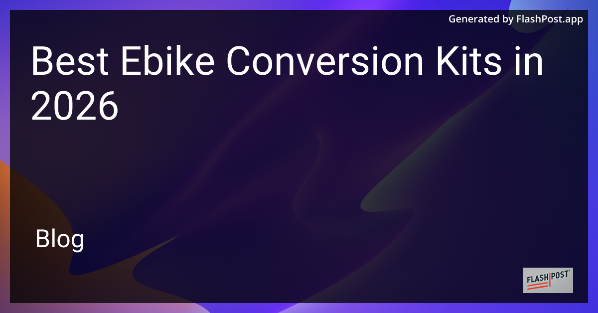 Best Ebike Conversion Kits in 2026