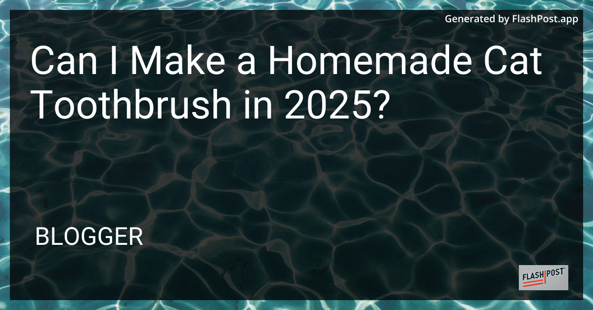 Homemade Cat Toothbrush