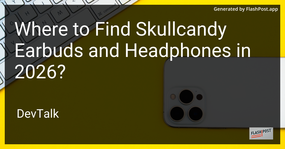 Where to Find Skullcandy Earbuds and Headphones in 2026?