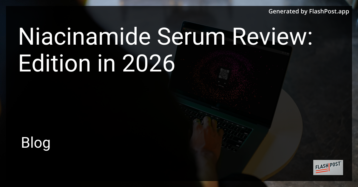 Niacinamide Serum Review: Edition in 2026