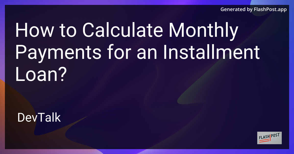 how to calculate monthly payments for an installment loan?