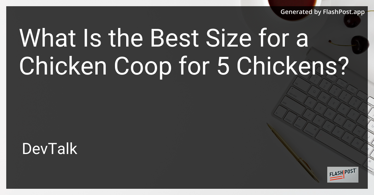 what is the best size for a chicken coop for 5 chickens?