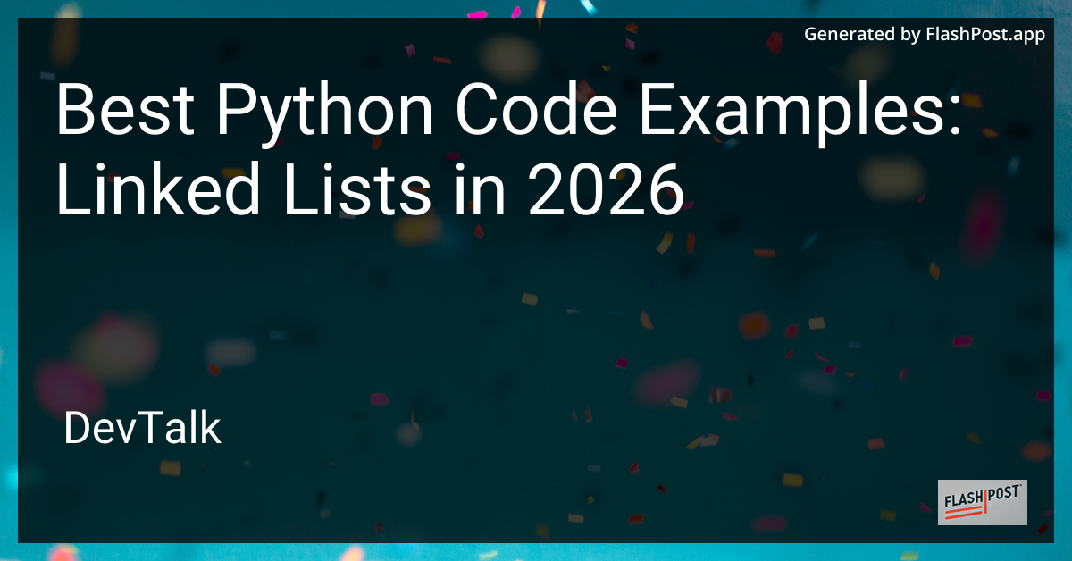 Best Python Code Examples: Linked Lists in 2026