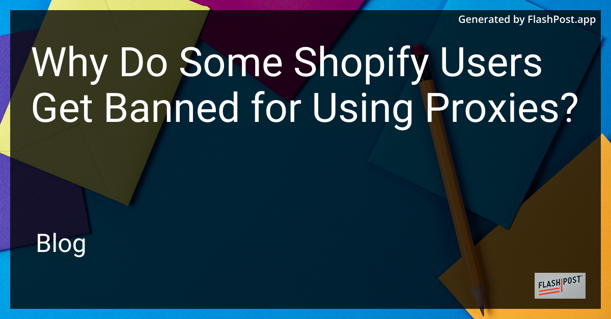 Proxy Usage in Shopify