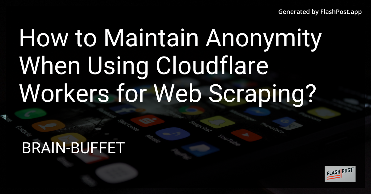 Anonymity with Cloudflare Workers
