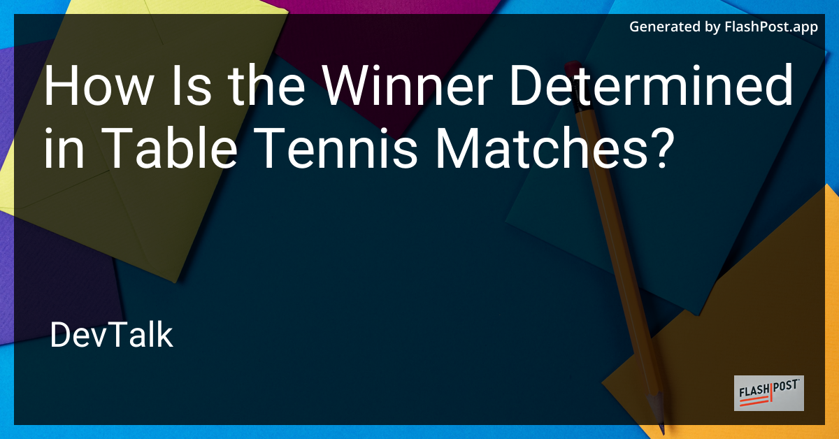 how is the winner determined in table tennis matches?